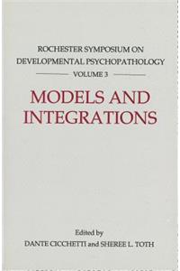 Models and Integrations: Rochester Symposium on Developmental Pathology 3