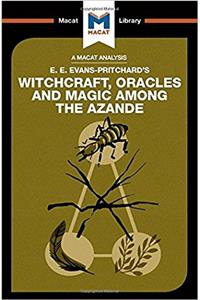 Analysis of E.E. Evans-Pritchard's Witchcraft, Oracles and Magic Among the Azande