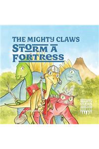 The Mighty Claws Storm A Fortress
