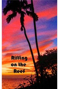 Riffing on the Reef