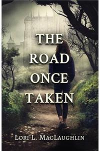 The Road Once Taken