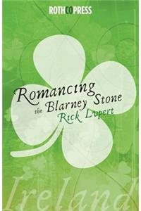 Romancing The Blarney Stone