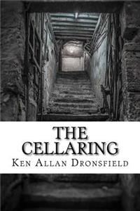 The Cellaring: Poems from a Darkling Side of the Shadowed Mind