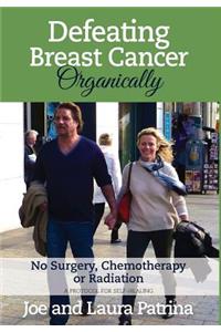 Defeating Breast Cancer Organically