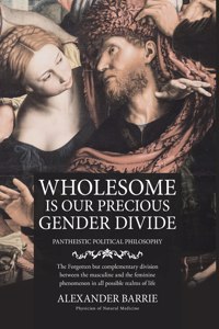 Wholesome is our Precious Gender Divide