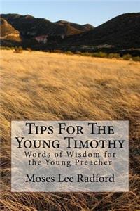 Tips For Young Timothy