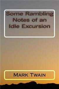 Some Rambling Notes of an Idle Excursion