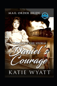 Through The Storm Daniel's Courage