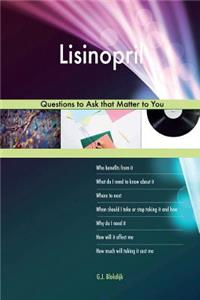 Lisinopril 588 Questions to Ask that Matter to You