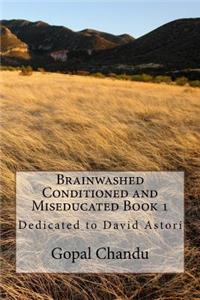 Brainwashed Conditioned and Miseducated Book 1