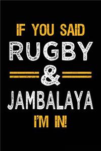 If You Said Rugby & Jambalaya I'm In
