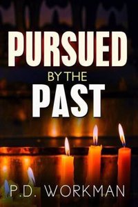 Pursued by the Past