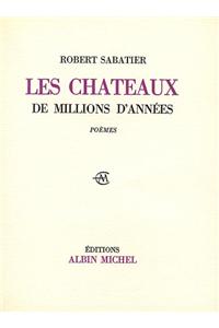 Chateaux de Millions D'Annees (Les)