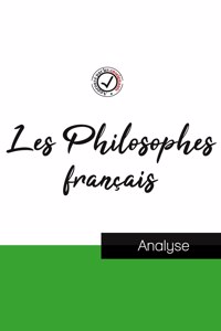 Les Philosophes francais (etude et analyse complete de leurs pensees)
