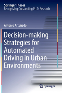 Decision-Making Strategies for Automated Driving in Urban Environments
