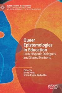 Queer Epistemologies in Education