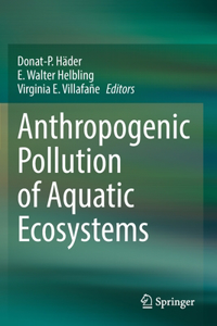 Anthropogenic Pollution of Aquatic Ecosystems