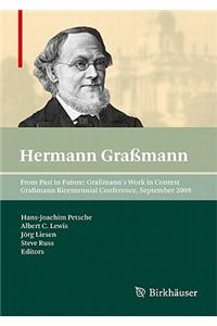 From Past to Future: Graßmann's Work in Context