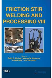 Friction Stir Welding and Processing VIII