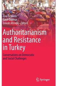 Authoritarianism and Resistance in Turkey