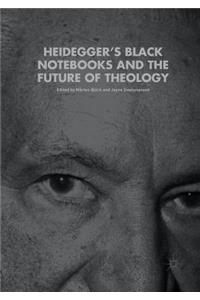 Heidegger's Black Notebooks and the Future of Theology