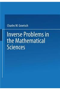 Inverse Problems in the Mathematical Sciences