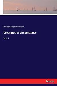 Creatures of Circumstance