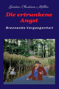 Die ertrunkene Angst