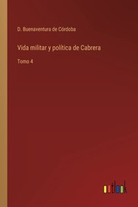 Vida militar y política de Cabrera