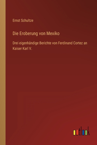 Die Eroberung von Mexiko