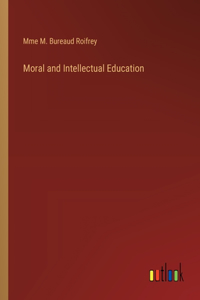 Moral and Intellectual Education