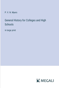 General History for Colleges and High Schools