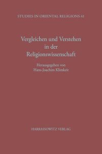 Vergleichen Und Verstehen in Der Religionswissenschaft: Vortrage Der Jahrestagung Der Dvrg Vom 4. Bis 6. Oktober 1995 in Bonn