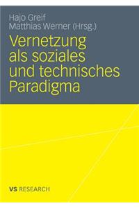 Vernetzung ALS Soziales Und Technisches Paradigma