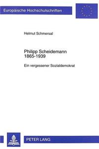 Philipp Scheidemann 1865-1939
