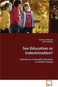 Sex Education or Indoctrination?