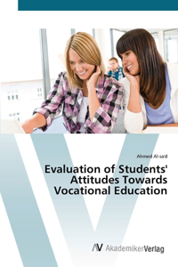 Evaluation of Students' Attitudes Towards Vocational Education