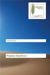 Poésie Intuitive I