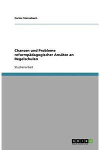 Chancen und Probleme reformpädagogischer Ansätze an Regelschulen