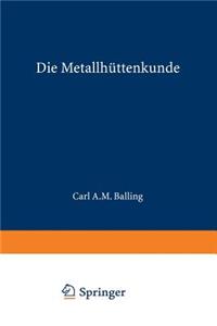 Die Metallhüttenkunde