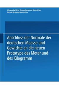 Anschluss der Normale der deutschen Maasse und Gewichte an die neuen Prototype des Meter und des Kilogramm