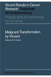Malignant Transformation by Viruses