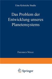 Das Problem Der Entwicklung Unseres Planetensystems