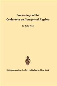 Proceedings of the Conference on Categorical Algebra