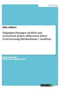 Eingangsrechnungen sachlich und rechnerisch prüfen, Differenzen klären (Unterweisung Bürokaufmann / -kauffrau)