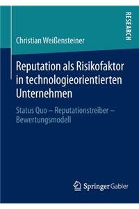 Reputation ALS Risikofaktor in Technologieorientierten Unternehmen