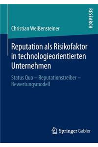 Reputation als Risikofaktor in technologieorientierten Unternehmen