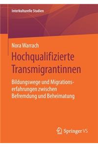 Hochqualifizierte Transmigrantinnen