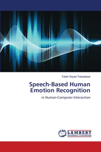 Speech-Based Human Emotion Recognition