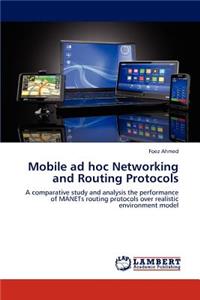 Mobile Ad Hoc Networking and Routing Protocols